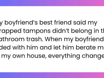 my ex wanted to throw away our relationship over my period yesterday i signed and bought his half of our house